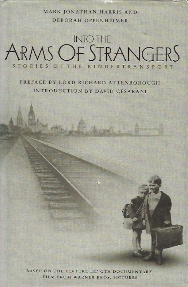 Into the Arms of Strangers by Harris, Mark Jonathan and Deborah Oppenheimer
