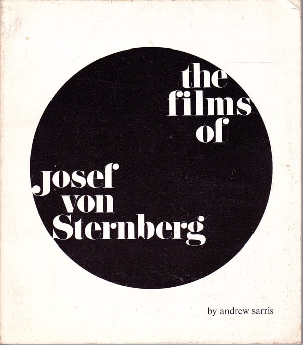 The Films of Josef Von Sternberg by Sarris, Andrew