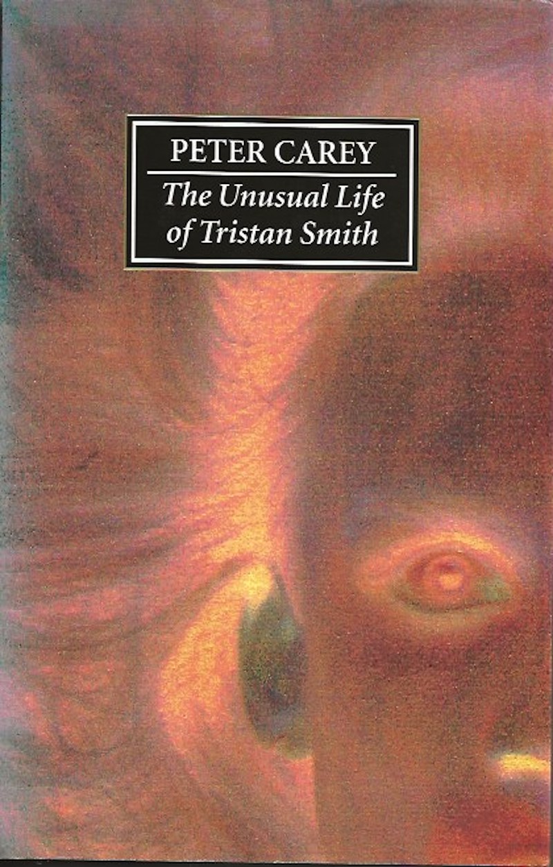 The Unusual Life Of Tristan Smith by Carey, Peter