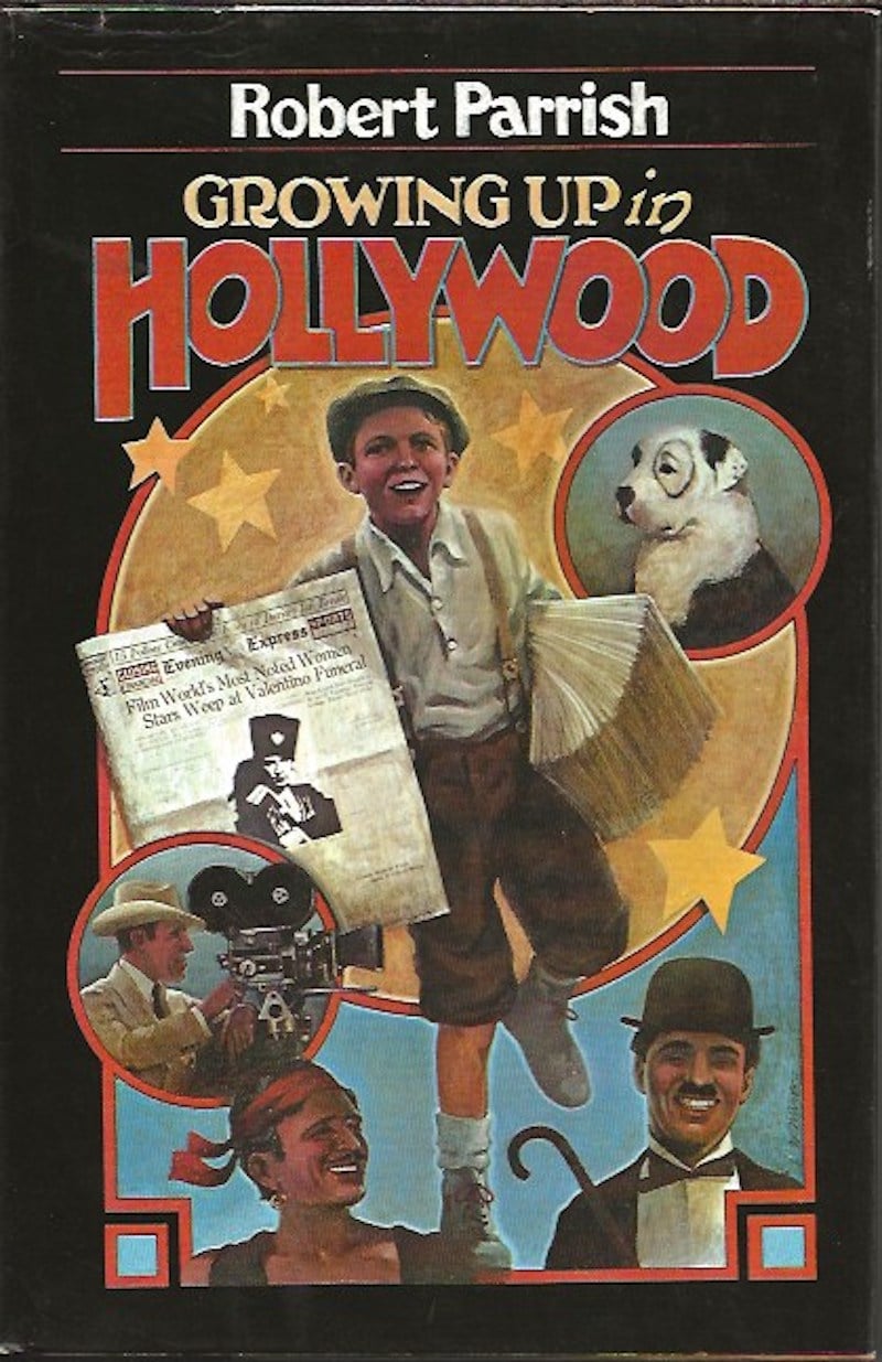 Growing Up In Hollywood by Parrish, Robert