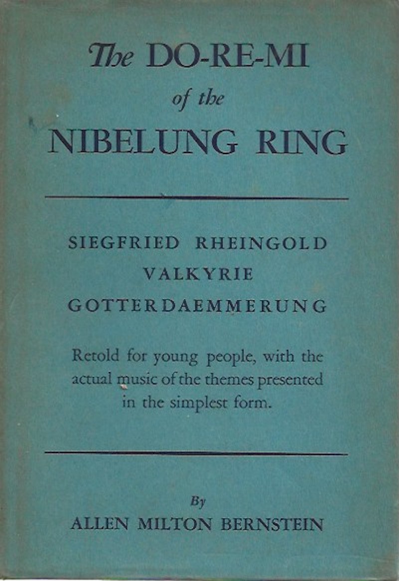 The Do Re Mi of the Nibelung Ring by Bernstein, Allen Milton