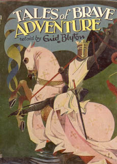 Tales Of Brave Adventure by Blyton Enid