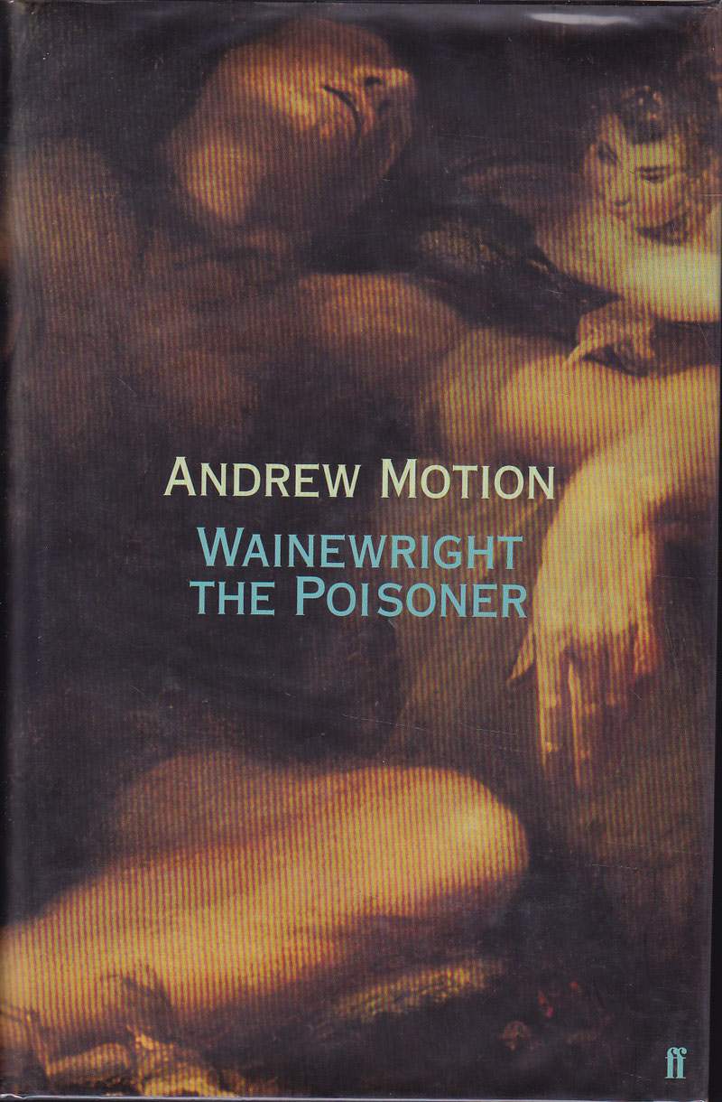 Wainewright the Poisoner by Motion, Andrew