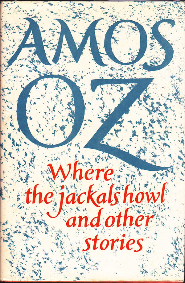 Where the Jackals Howl and Other Stories by Oz, Amos