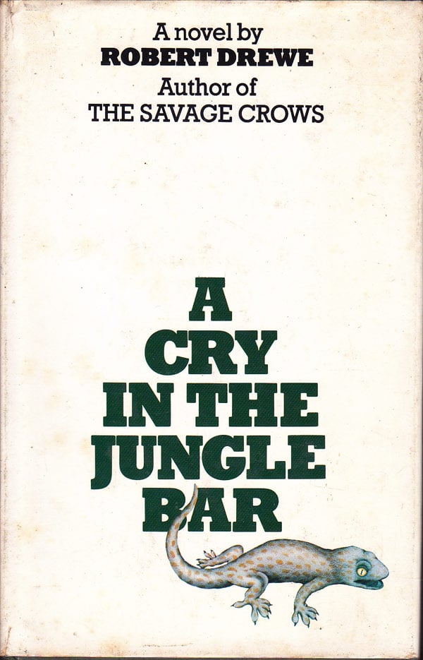 A Cry in the Jungle Bar by Drewe, Robert