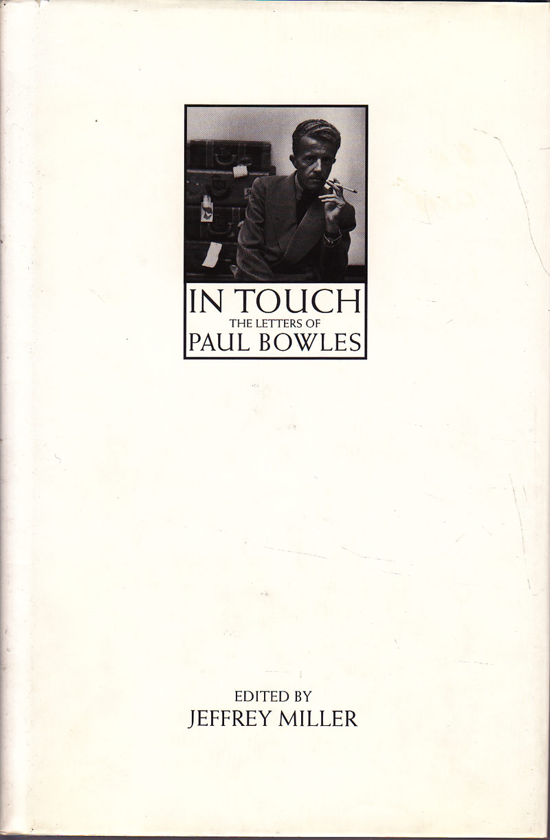 In Touch - the Letters of Paul Bowles by Bowles, Paul