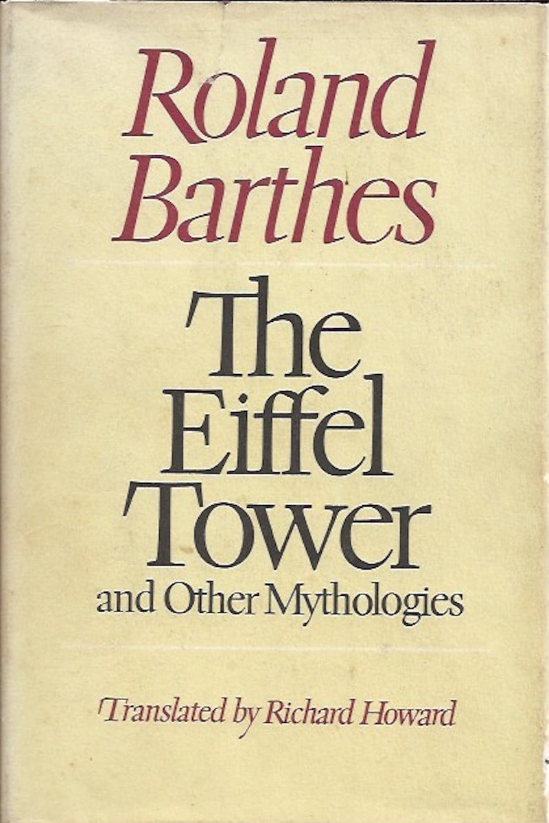 The Eiffel Tower and Other Mythologies by Barthes, Roland