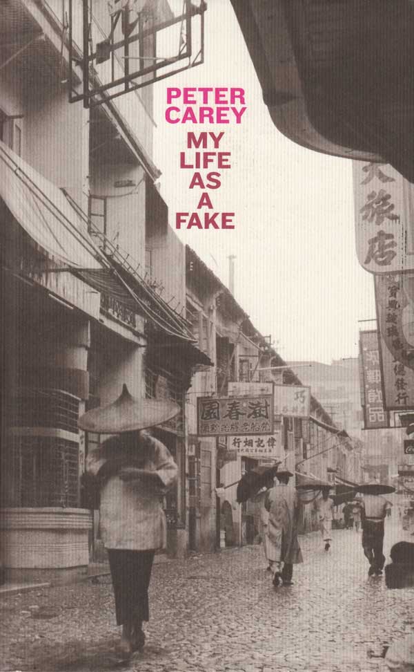 My Life As A Fake by Carey, Peter