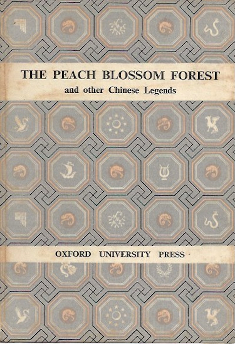 The Peach Blossom Forest and Other Chinese Legends by Gittings, Robert and Jo Manton
