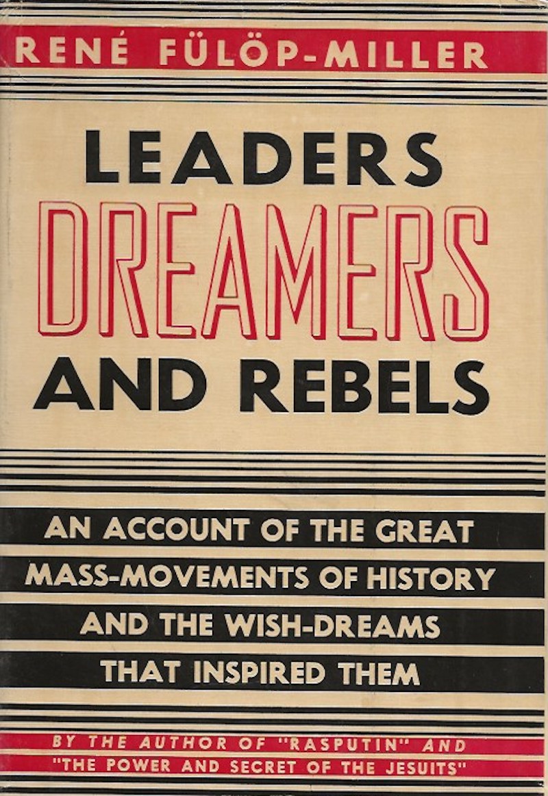 Leaders, Dreamers and Rebels by Fulop-Miller, Rene