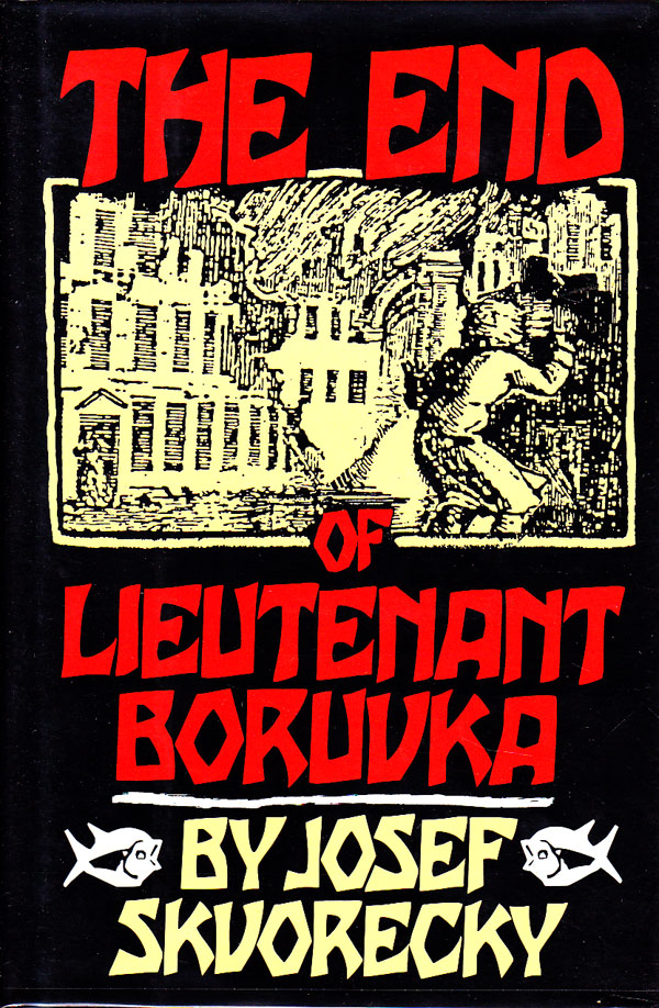 The End of Lieutenant Boruvka by Skvorecky, Josef