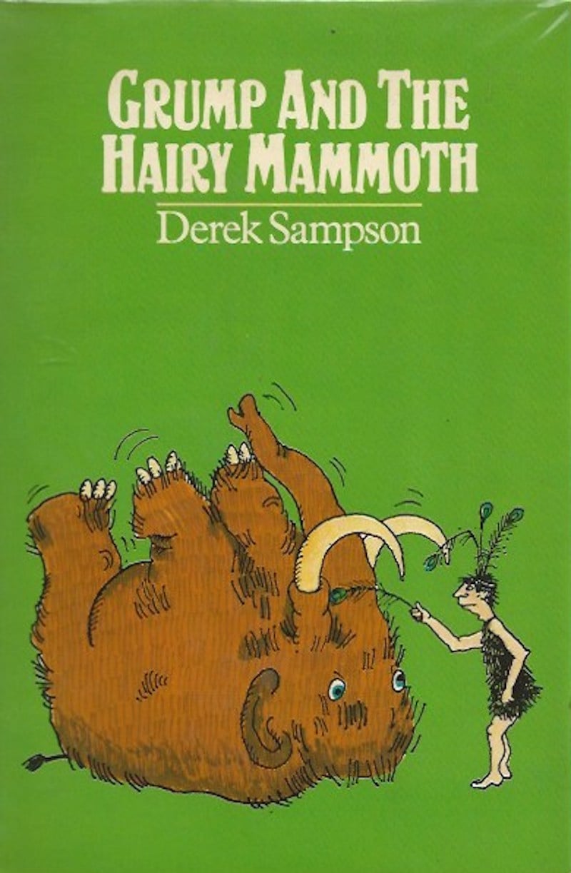 Grump and the Hairy Mammoth by Sampson, Derek