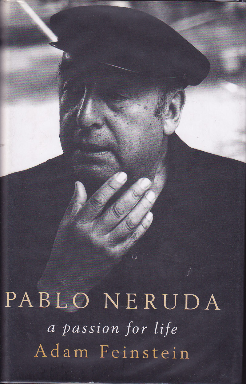 Pablo Neruda by Feinstein, Adam