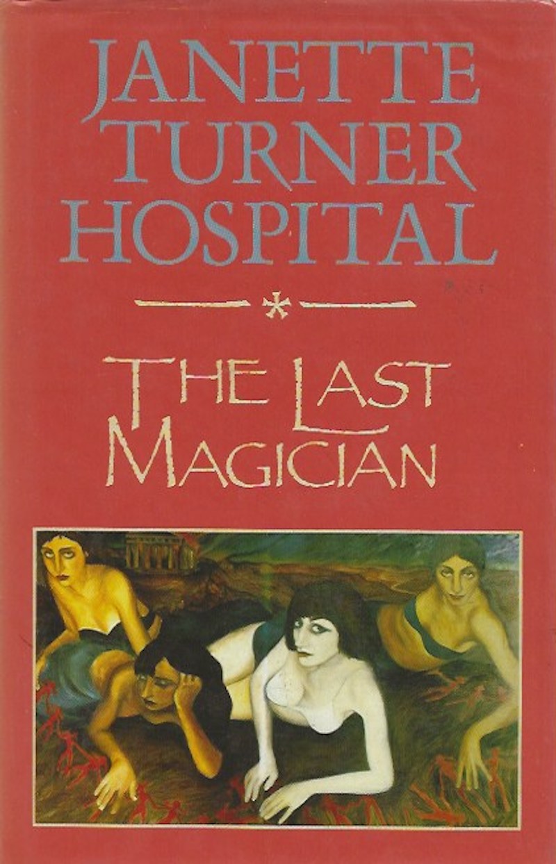 The Last Magician by Hospital, Janette Turner