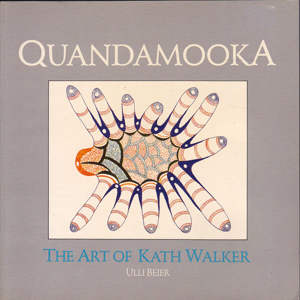 Quandamooka - the Art of Kath Walker by Beier, Ulli