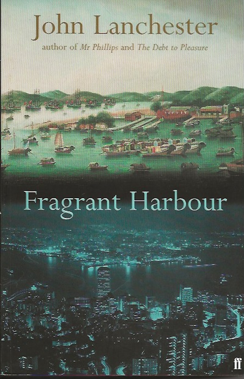 Fragrant Harbour by Lanchester, John