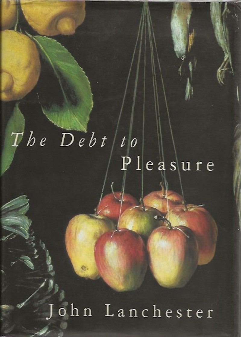 The Debt to Pleasure by Lanchester, John