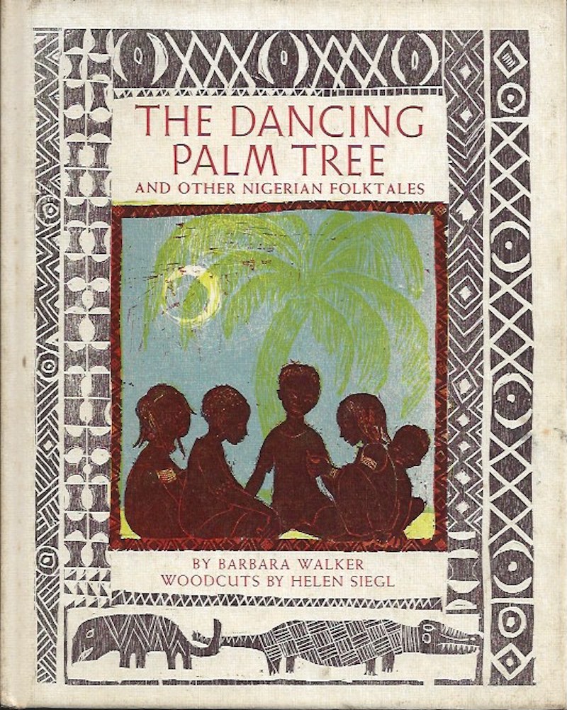 The Dancing Palm Tree and Other Nigerian Folktales by Walker, Barbara collects