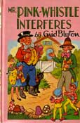 Mr Pink-Whistle Interferes by Blyton Enid