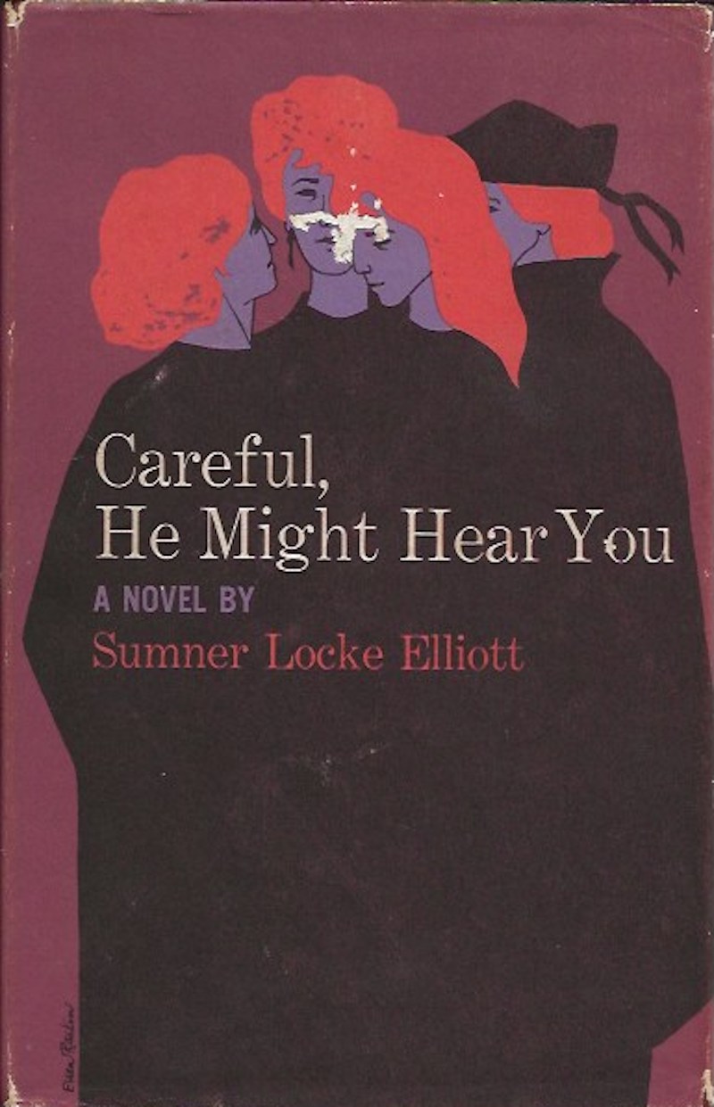 Careful, He Might Hear You by Elliott, Sumner Locke