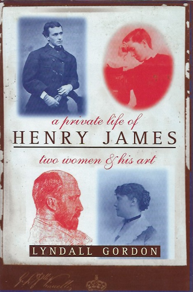 A Private Life of Henry James by Gordon, Lyndall