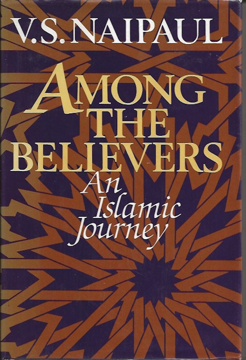 Among The Believers - an Islamic Journey by Naipaul, V.S.