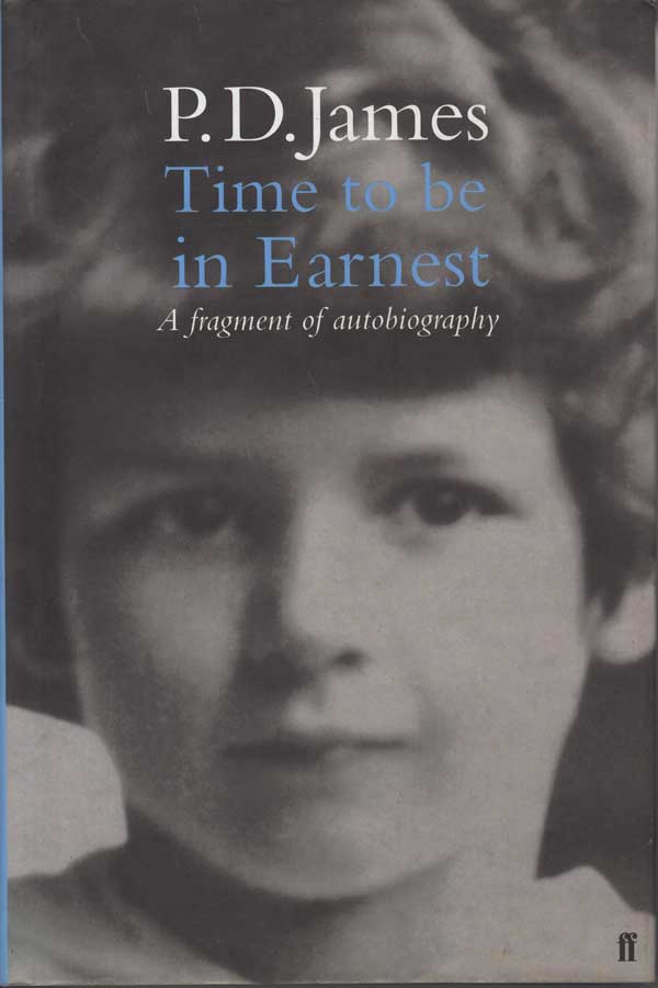 Time To Be In Earnest by James, P. D.