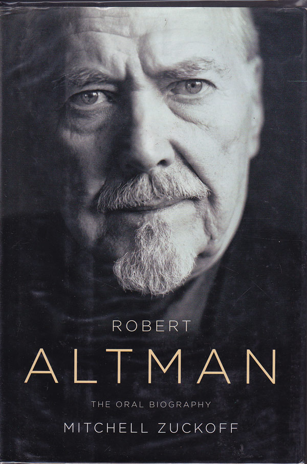 Robert Altman - the Oral Biography by Zuckoff, Mitchell assembles
