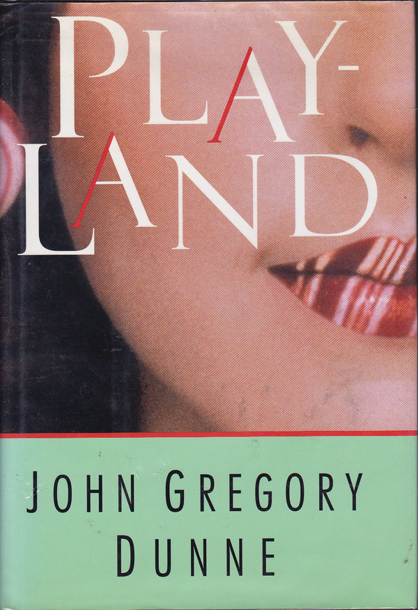 Playland by Dunne, John Gregory