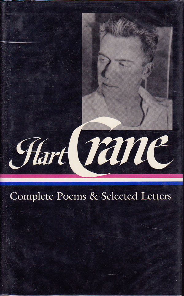 Complete Poems and Selected Letters by Crane, Hart
