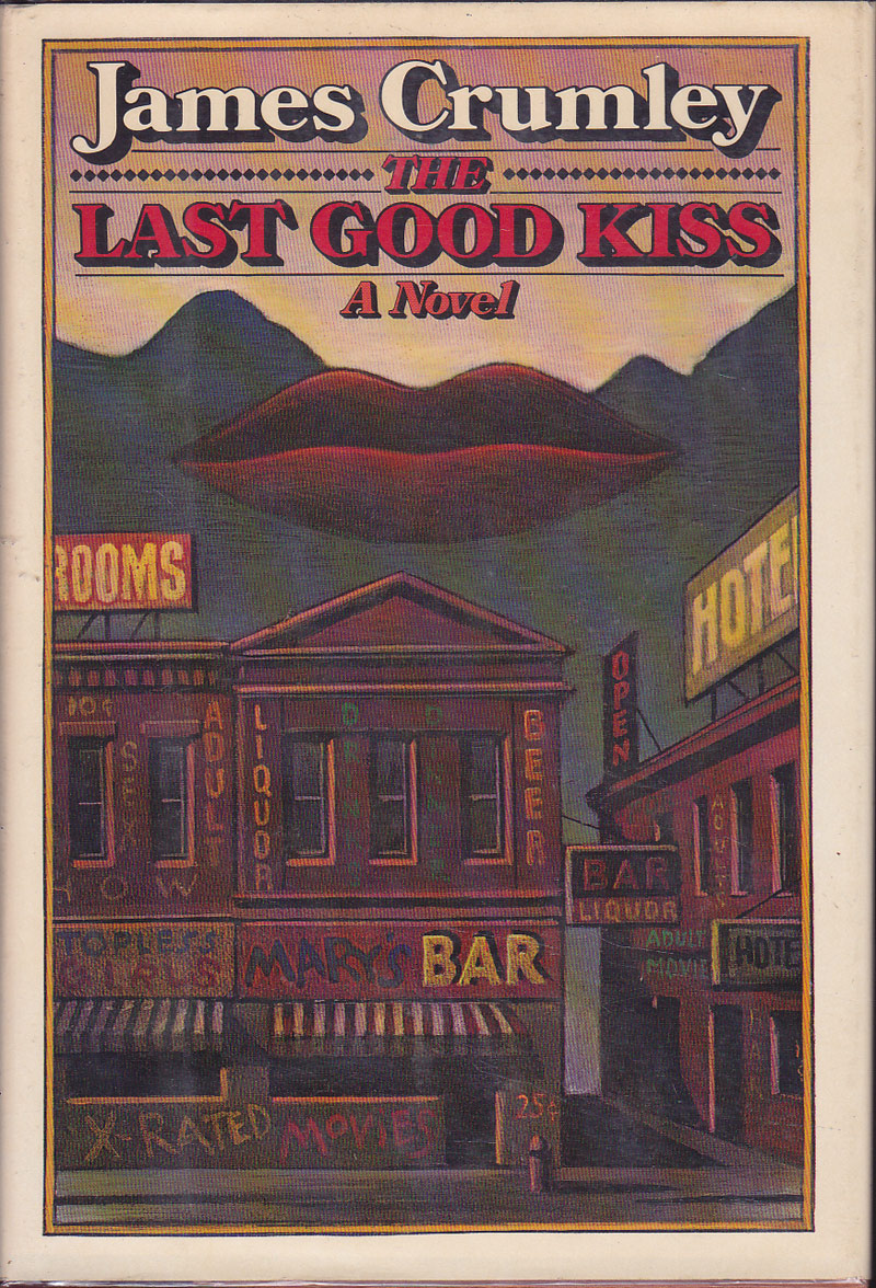 The Last Good Kiss by Crumley, James