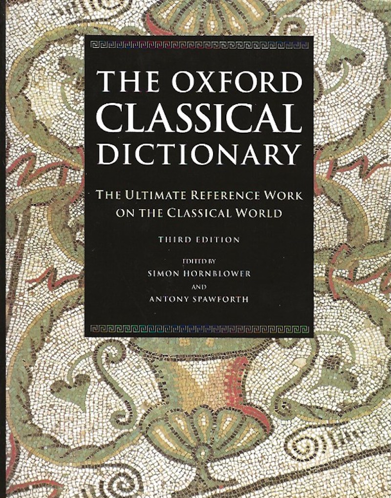 The Oxford Classical Dictionary by Hornblower, Simon and Antony Spawforth edit