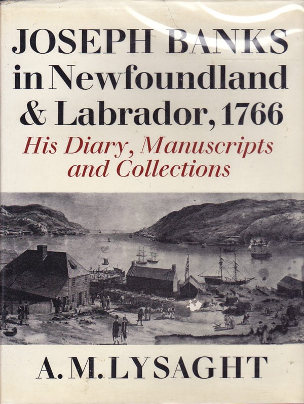 Joseph Banks in Newfoundland and Labrador, 1766 by Lysaght, A. M.