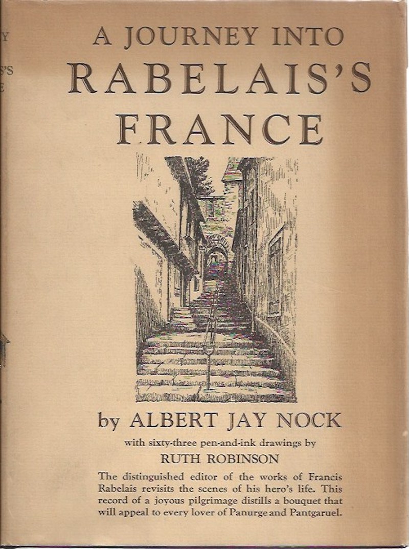 A Journey Into Rabelais's France by Nock, Albert Jay