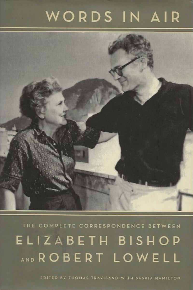 Words in Air - The Complete Correspondence by Bishop, Elizabeth and Robert Lowell