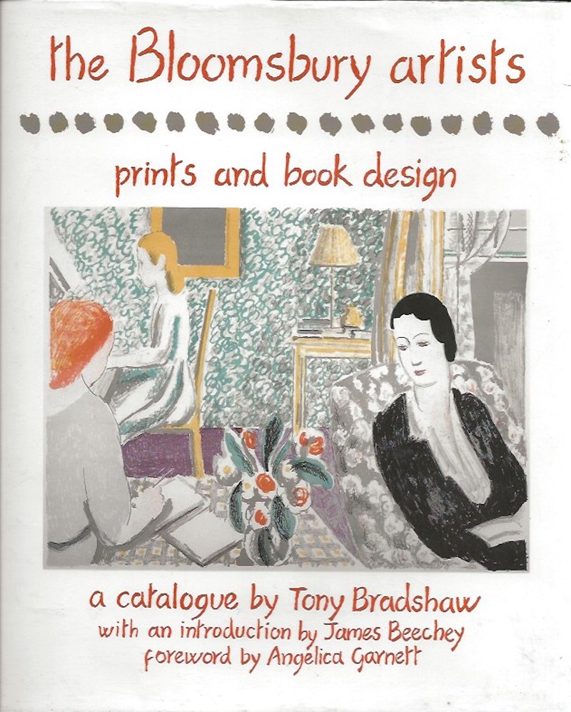 The Bloomsbury Artists - Prints and Book Designs by Bradshaw, Tony edits