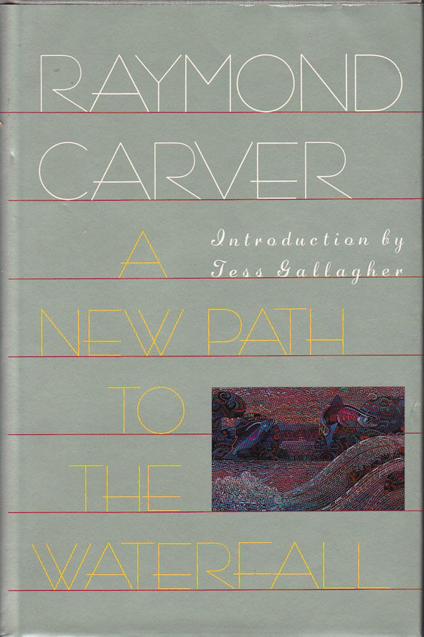 A New Path to the Waterfall by Carver, Raymond