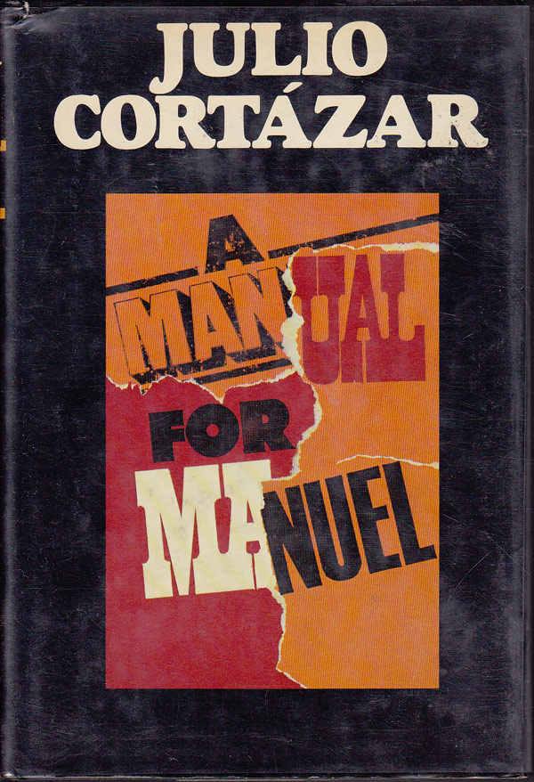 A Manual for Manuel by Cortazar, Julio