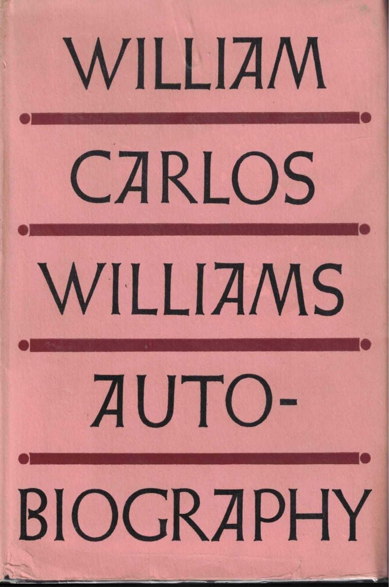 The Autobiography of William Carlos Williams by Williams, William Carlos