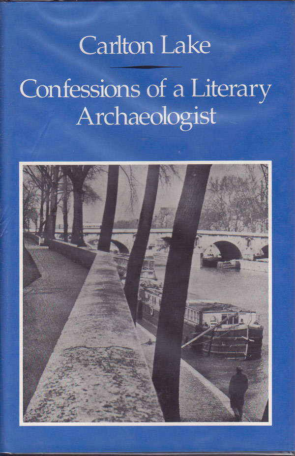Confessions of a Literary Archaeologist by Lake, Carlton