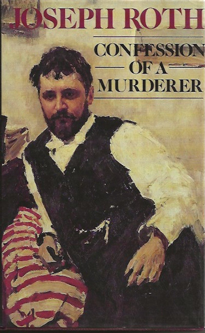 Confession of a Murderer by Roth, Joseph