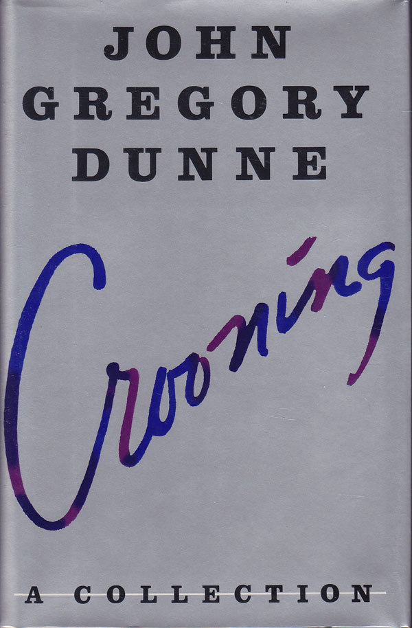 Crooning by Dunne, John Gregory
