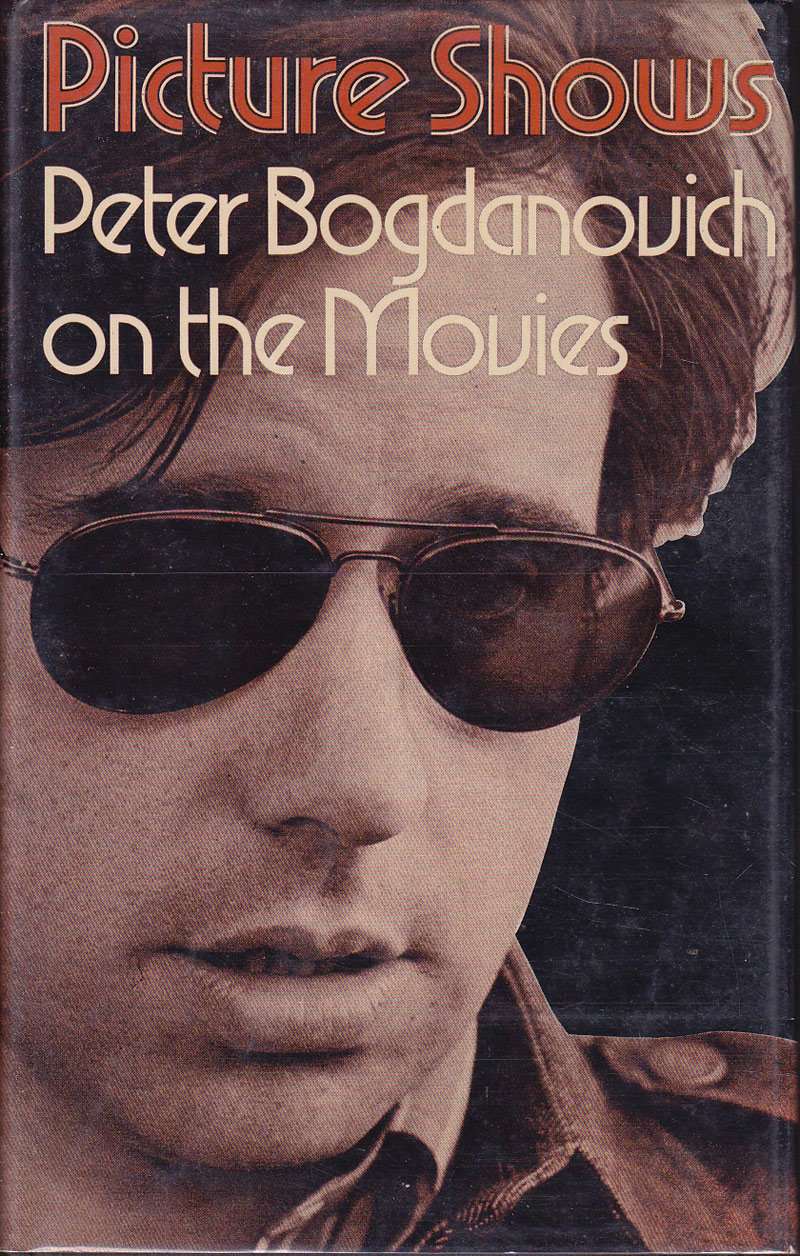 Picture Shows by Bogdanovich, Peter
