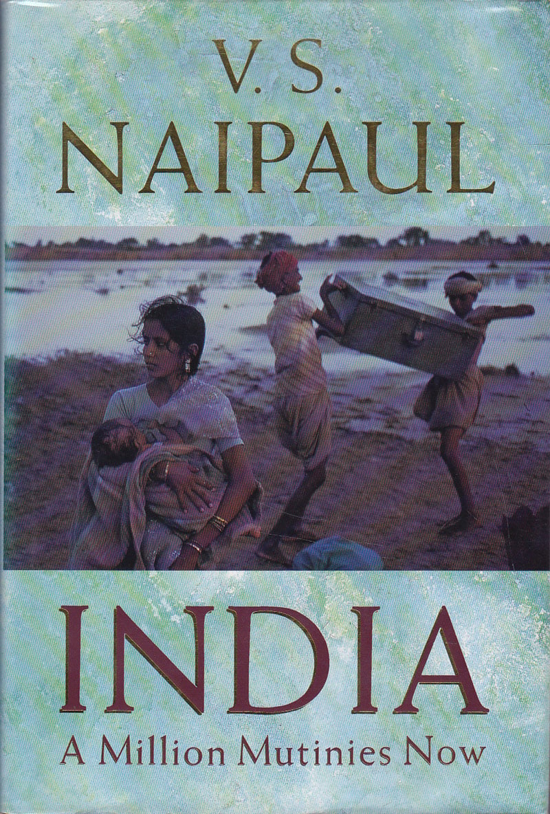 India - A Million Mutinies Now by Naipaul, V.S.