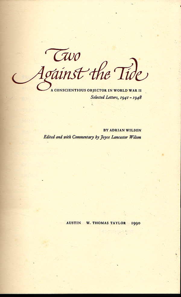 Two Against the Tide &#8211; a Conscientious Objector in  World War II by Wilson, Adrian