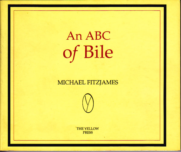 An ABC of Bile by Fitzjames, Michael