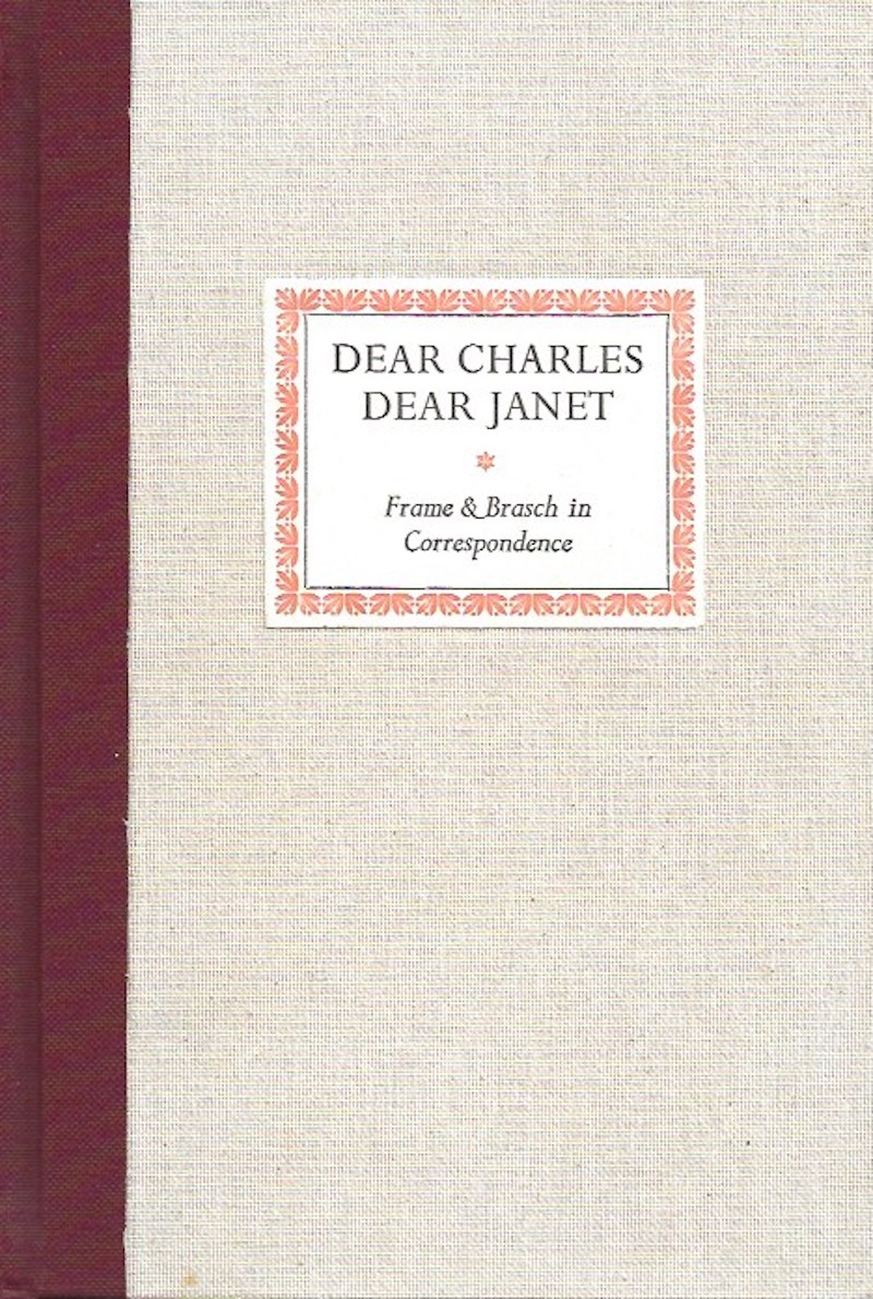 Dear Charles Dear Janet - Frame and Brasch in Correspondence by Gordon, Pamela and Denis Harold edit