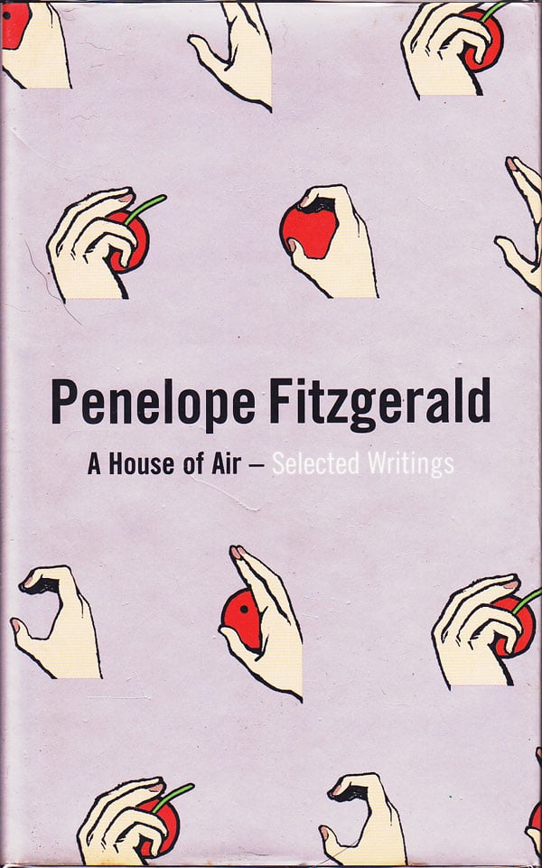 A House of Air- Selected Writings by Fitzgerald, Penelope