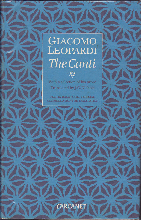 The Canti With a Selection of the Prose by Leopardi, Giacomo