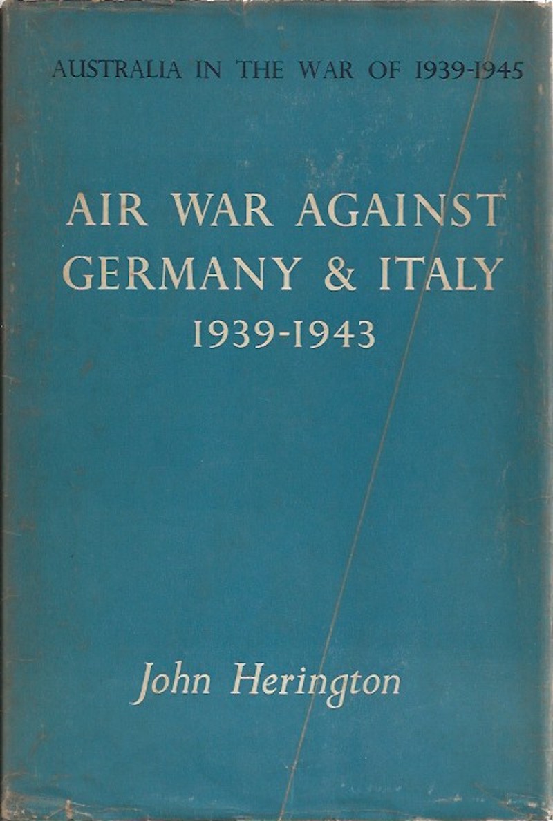 Air War Against Germany and Italy 1939-1943 by Herington John
